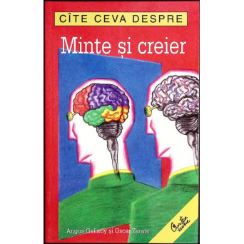 CATE CEVA DESPRE MINTE SI CREIER