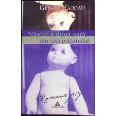 NASCUT A DOUA OARA, DIN TATA PSIHANALIST