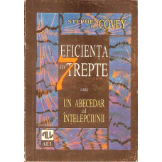 EFICIENTA IN 7 TREPTE SAU UN ABECEDAR AL INTELEPCIUNII