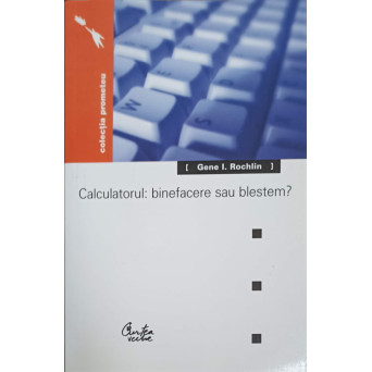 CALCULATORUL: BINEFACERE SAU BLESTEM?