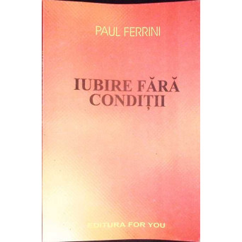 IUBIRE FARA CONDITII