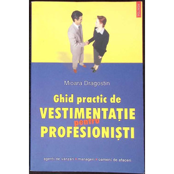 GHID PRACTIC DE VESTIMENTATIE PENTRU PROFESIONISTI