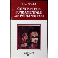 CONCEPTELE FUNDAMENTALE ALE PSIHANALIZEI