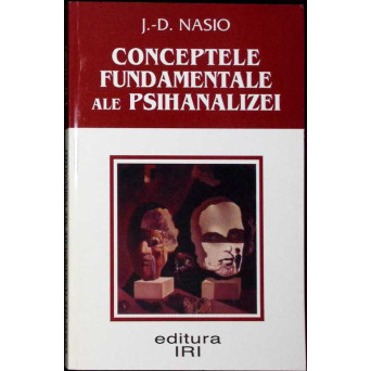 CONCEPTELE FUNDAMENTALE ALE PSIHANALIZEI