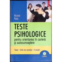TESTE PSIHOLOGICE PENTRU ORIENTAREA IN CARIERA SI AUTOCUNOASTERE