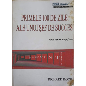 PRIMELE 100 DE ZILE ALE UNUI SEF DE SUCCES