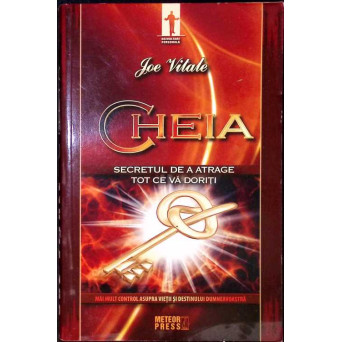 CHEIA. SECRETUL DE A ATRAGE TOT CE VA DORITI