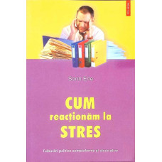 CUM REACTIONAM LA STRES