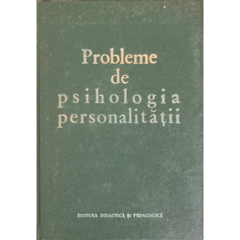 PROBLEME DE PSIHOLOGIA PERSONALITATII