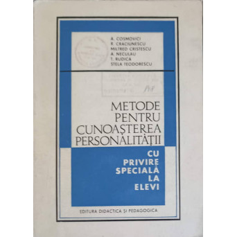 METODE PENTRU CUNOASTEREA PERSONALITATII CU PRIVIRE SPECIALA LA ELEVI