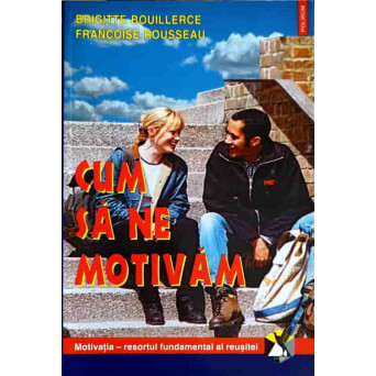 CUM SA NE MOTIVAM