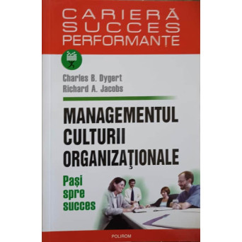MANAGEMENTUL CULTURII ORGANIZATIONALE. PASI SPRE SUCCES