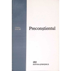 PRECONSTIENTUL