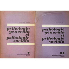 PSIHOLOGIE GENERALA SI PSIHOLOGIE SOCIALA VOL.1-2