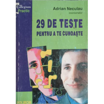 29 DE TESTE PENTRU A TE CUNOASTE