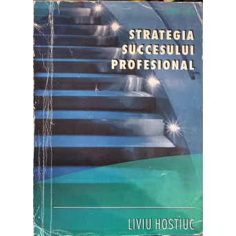 STRATEGIA SUCCESULUI PROFESIONAL