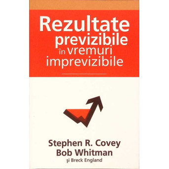 REZULTATE PREVIZIBILE IN VREMURI IMPREVIZIBILE
