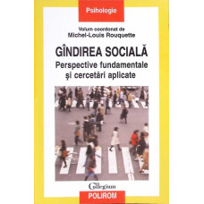 GANDIREA SOCIALA. PERSPECTIVE FUNDAMENTALE SI CERCETARI APLICATE