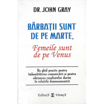 BARBATII SUNT DE PE MARTE, FEMEILE SUNT DE PE VENUS