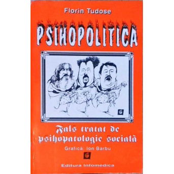 PSIHOPOLITICA. FALS TRATAT DE PSIHOPATOLOGIE SOCIALA