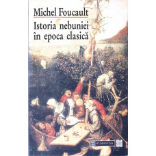 ISTORIA NEBUNIEI IN EPOCA CLASICA ISTORIA NEBUNIEI IN EPOCA CLASICA