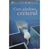 CUM GANDESTE CREIERUL. EVOLUTIA INTELIGENTEI CUM GANDESTE CREIERUL. EVOLUTIA INTELIGENTEI