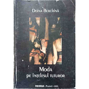 MODA PE INTELESUL TUTUROR