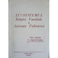 ECOSISTEMUL RELATIEI FAMILIALE SI ASISTENTA PSIHIATRICA ECOSISTEMUL RELATIEI FAMILIALE SI ASISTENTA PSIHIATRICA