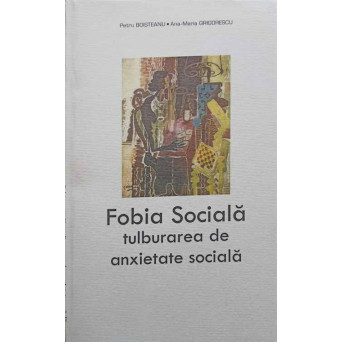 FOBIA SOCIALA. TULBURAREA DE ANXIETATE SOCIALA