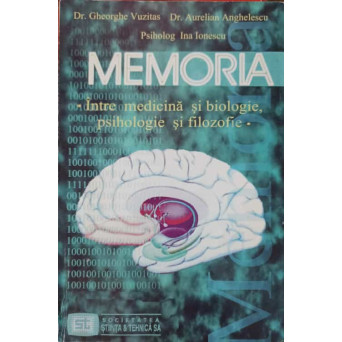 MEMORIA - INTRE MEDICINA SI BIOLOGIE, PSIHOLOGIE SI FILOZOFIE