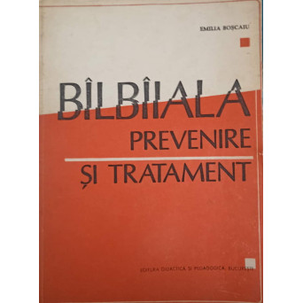 BILBAIALA PREVENIRE SI TRATAMENT