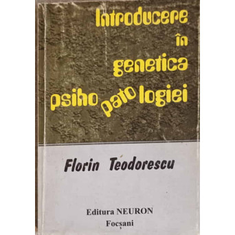 INTRODUCERE IN GENETICA PSIHOPATOLOGIEI