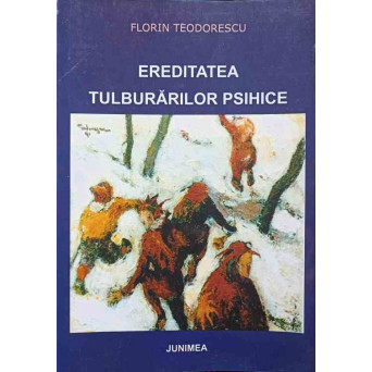 EREDITATEA TULBURARILOR PSIHICE