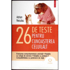 26 DE TESTE PENTRU CUNOASTEREA CELUILALT
