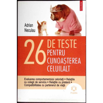 26 DE TESTE PENTRU CUNOASTEREA CELUILALT