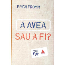 A AVEA SAU A FI?