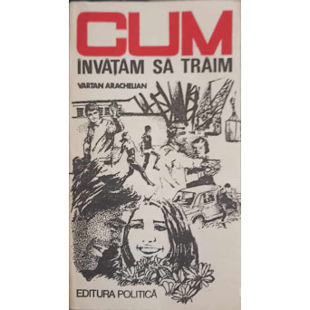CUM INVATAM SA TRAIM