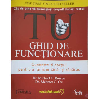 TU GHID DE FUNCTIONARE CUNOASTE-TI CORPUL PENTRU A RAMANE TANAR SI SANATOS
