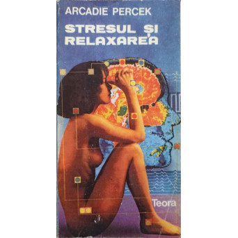 STRESUL SI RELAXAREA
