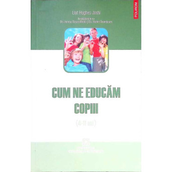 CUM SA NE EDUCAM COPIII (4-11 ANI)