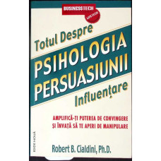 TOTUL DESPRE PSIHOLOGIA PERSUASIUNII