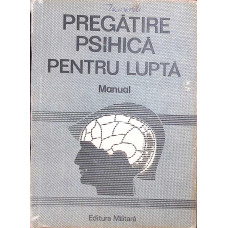 PREGATIRE PSIHICA PENTRU LUPTA, MANUAL