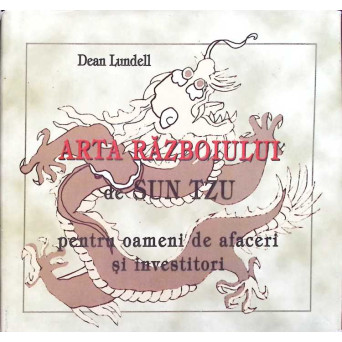 ARTA RAZBOIULUI DE SUN TZU PENTRU OAMENI DE AFACERI SI INVESTITORI