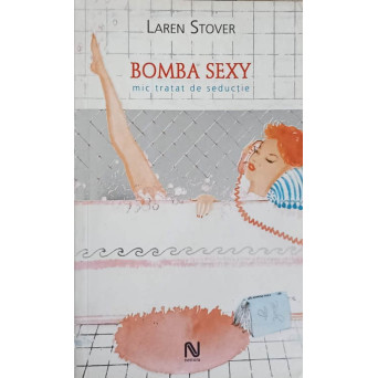 BOMBA SEXY. MIC TRATAT DE SEDUCTIE
