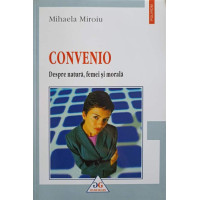 CONVENIO. DESPRE NATURA, FEMEI SI MORALA CONVENIO. DESPRE NATURA, FEMEI SI MORALA
