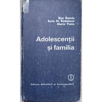 ADOLESCENTII SI FAMILIA