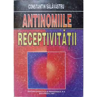 ANTINOMIILE RECEPTIVITATII. INCERCARE DE PARADIGMA LOGICA