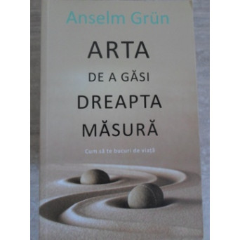 ARTA DE A GASI DREAPTA MASURA. CUM SA TE BUCURI DE VAIATA