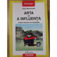 ARTA DE A INFLUENTA. ANALIZA TEHNICILOR DE MANIPULARE