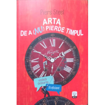 ARTA DE A (NU) PIERDE TIMPUL